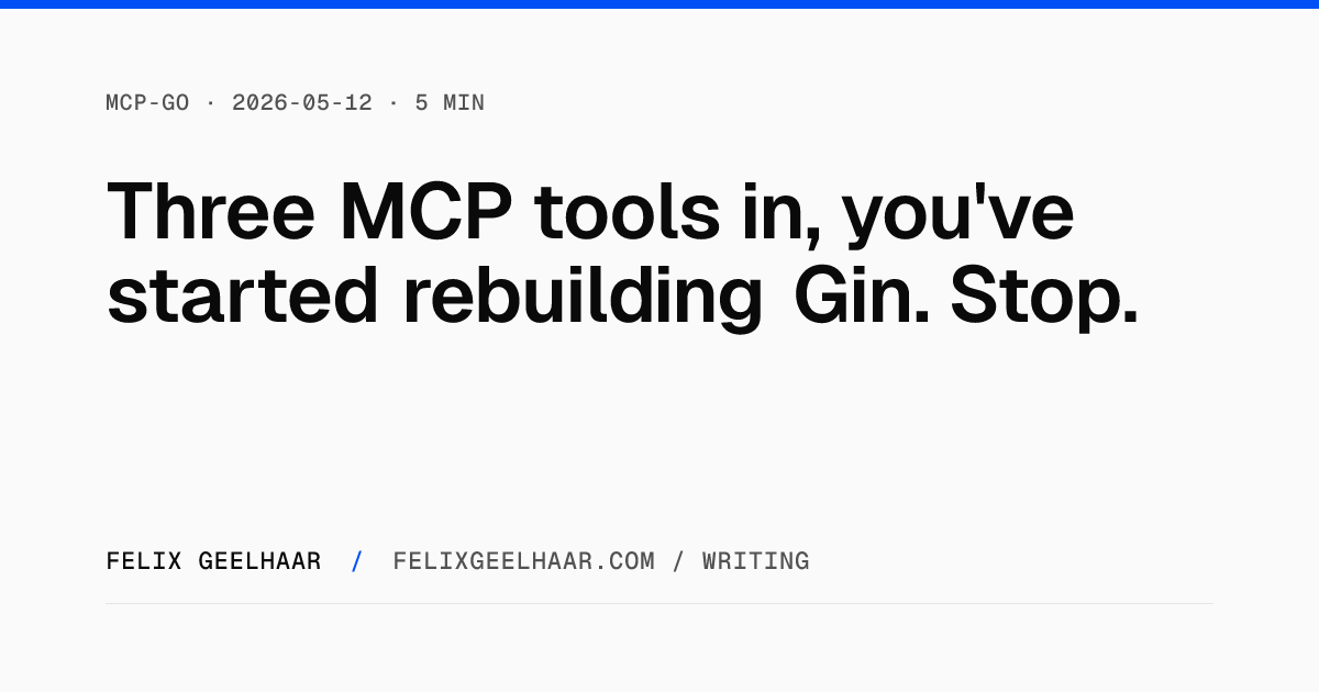 Cover art for "Three MCP tools in, you've started rebuilding Gin. Stop."